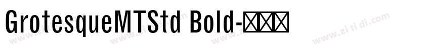 GrotesqueMTStd Bold字体转换